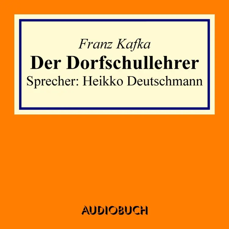 Der Dorfschullehrer af Franz Kafka