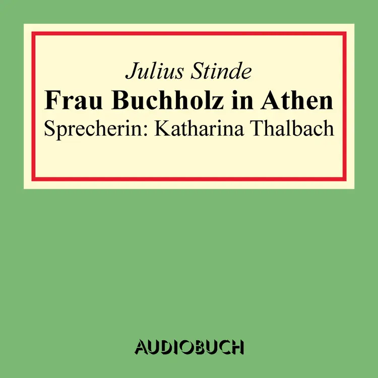 Frau Buchholz in Athen af Julius Stinde