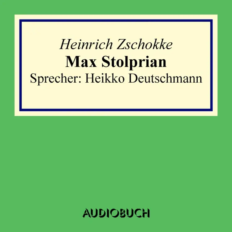 Max Stolprian af Heinrich Zschokke