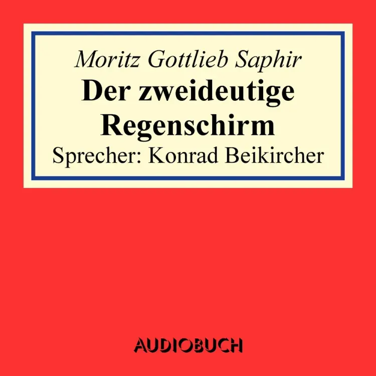 Der zweideutige Regenschirm af Moritz Saphir