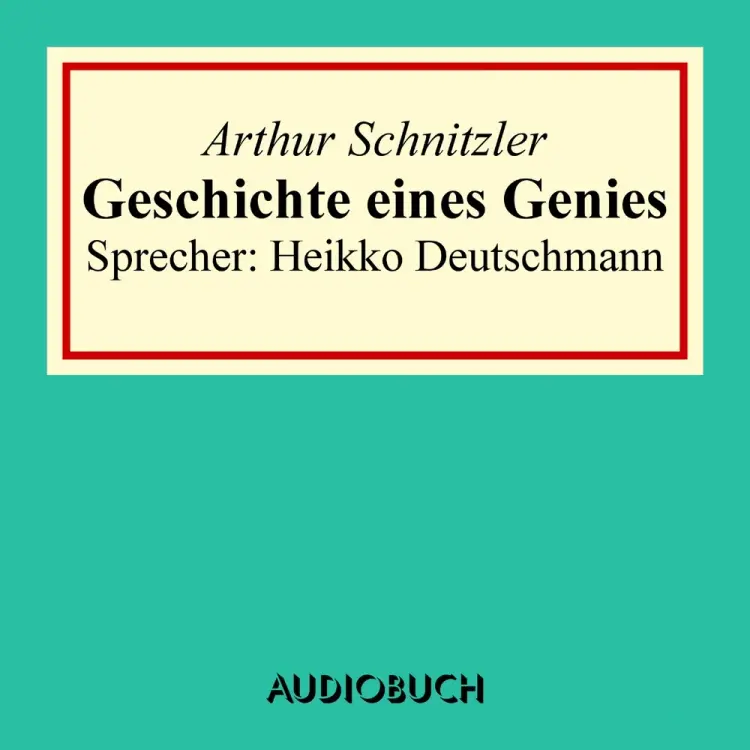 Geschichte eines Genies af Arthur Schnitzler