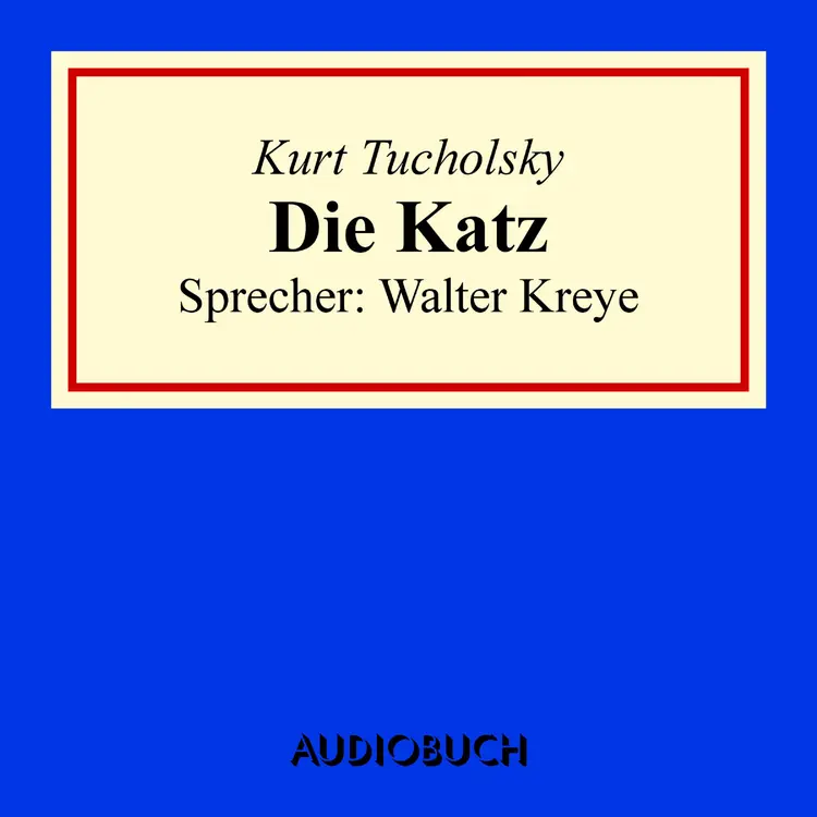 Die Katz af Kurt Tucholsky