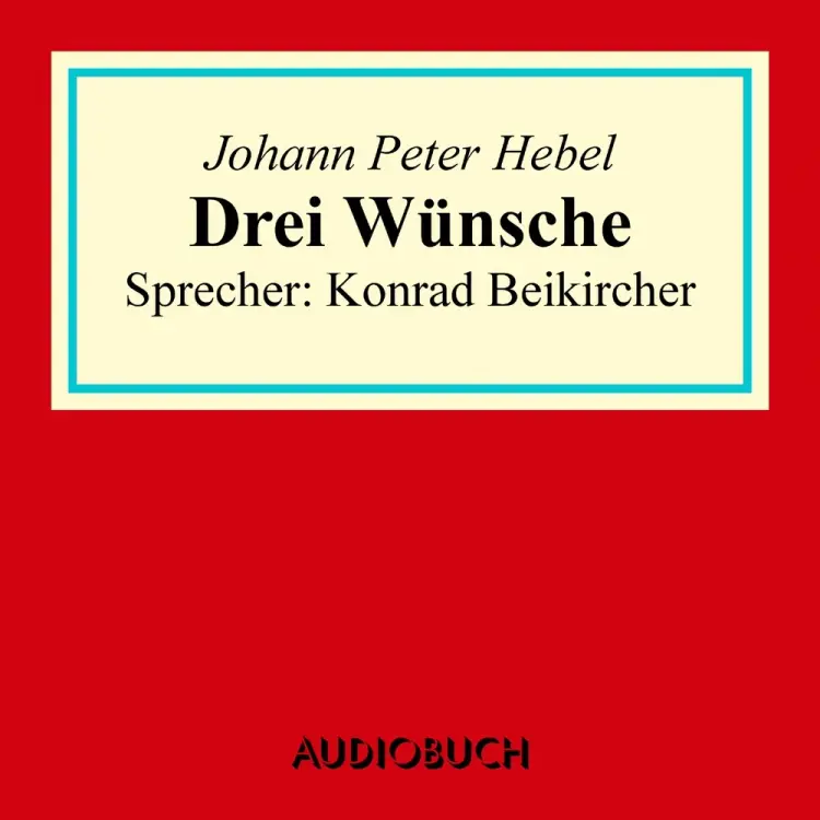 Drei Wünsche af Johann Peter Hebel
