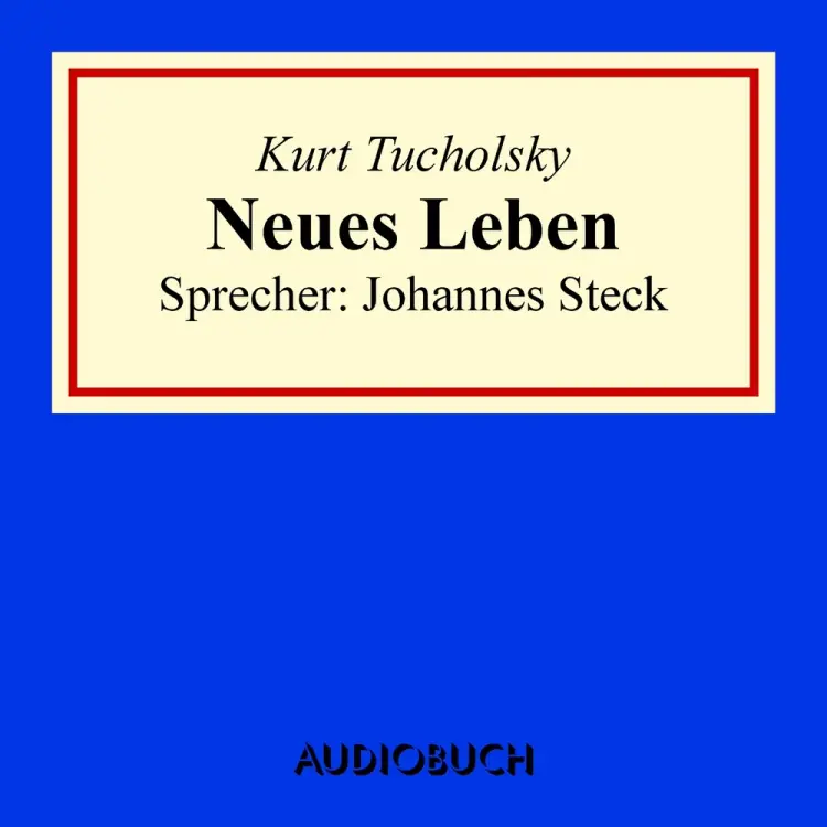 Neues Leben af Kurt Tucholsky