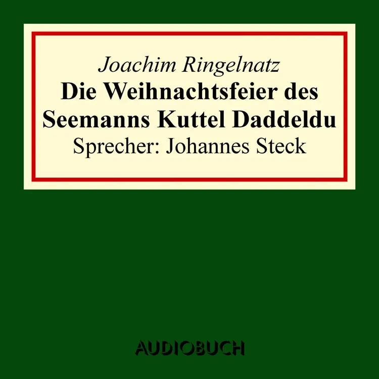 Die Weihnachtsfeier des Seemanns Kuttel Daddeldu af Joachim Ringelnatz