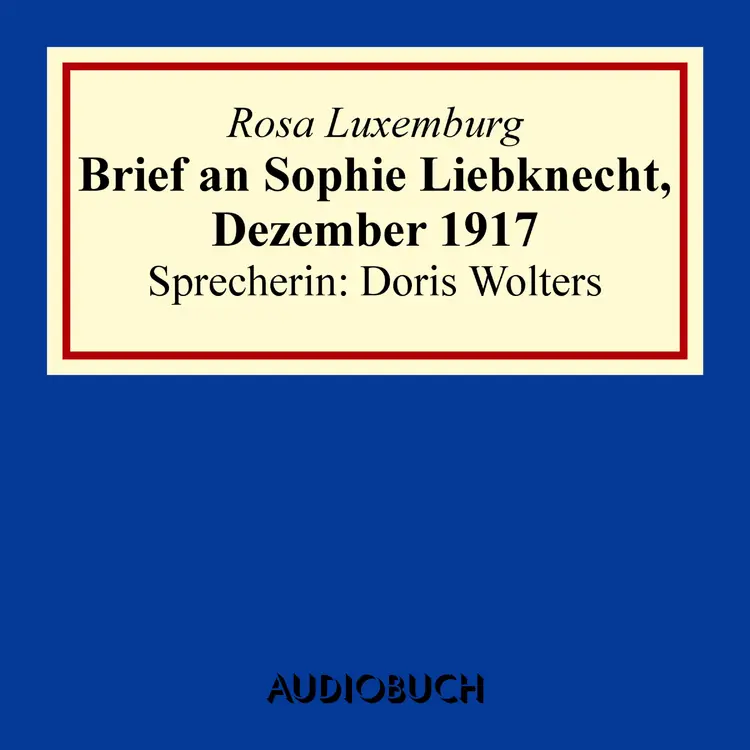 Brief an Sophie Liebknecht af Rosa Luxemburg
