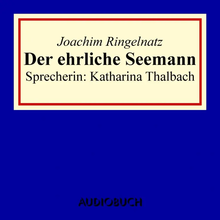 Der ehrliche Seemann af Joachim Ringelnatz