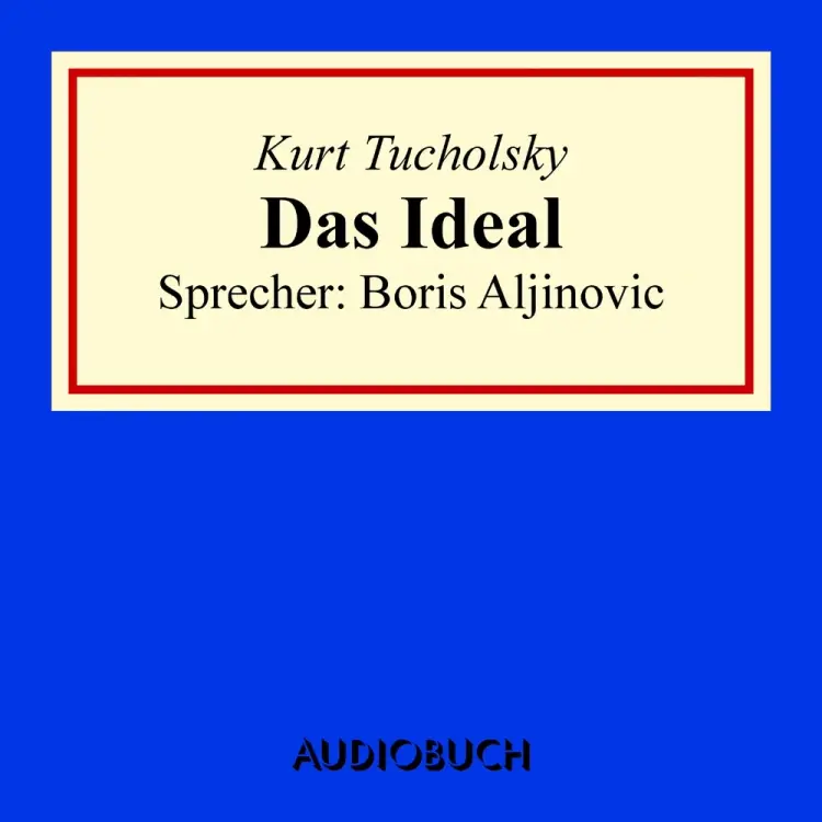 Das Ideal af Kurt Tucholsky