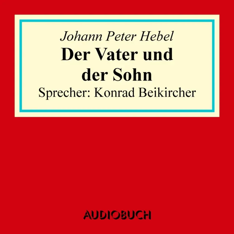 Der Vater und der Sohn af Johann Peter Hebel