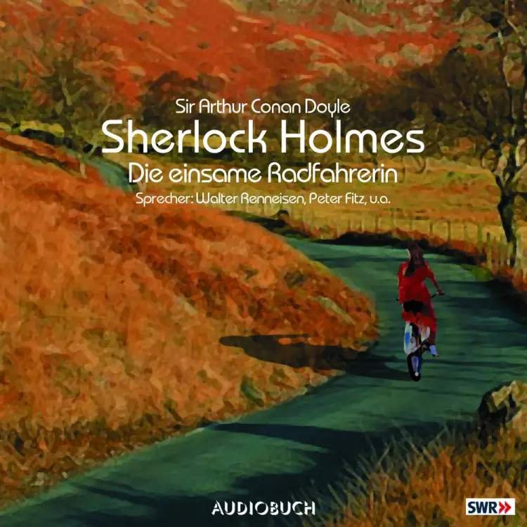 Sherlock Holmes (Teil 2) - Die einsame Radfahrerin af Sir Arthur Conan Doyle