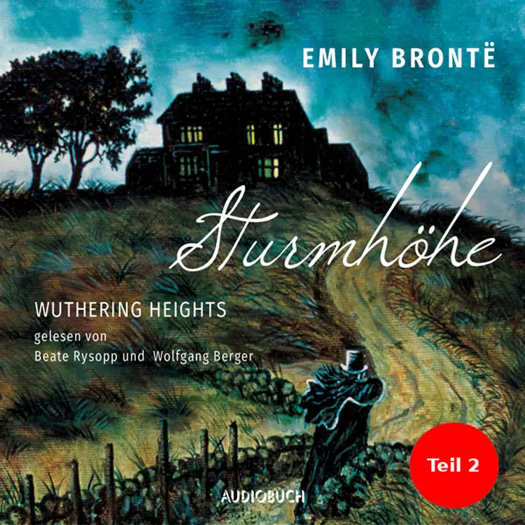Sturmhöhe - Wuthering Heights, Teil 2 af Emily Brontë