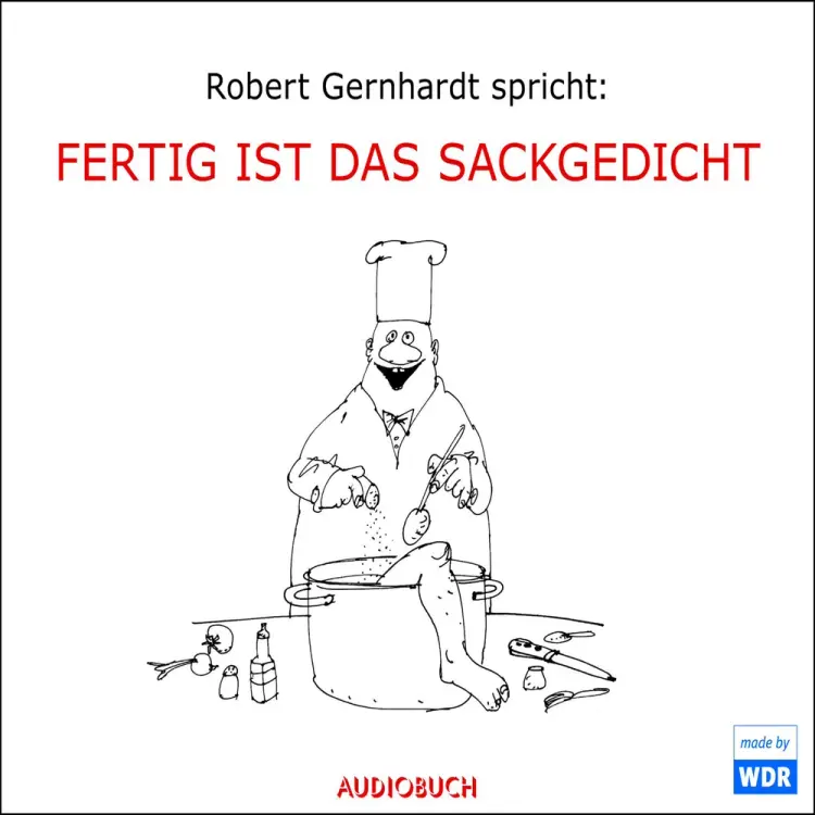 Fertig ist das Sackgedicht af Robert Gernhardt