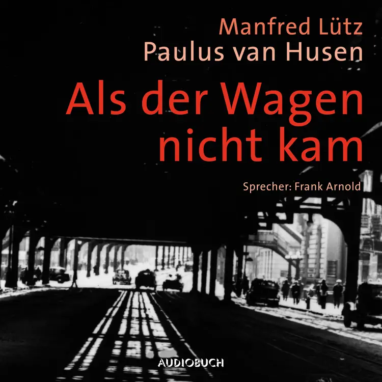 Als der Wagen nicht kam af Paulus van Husen