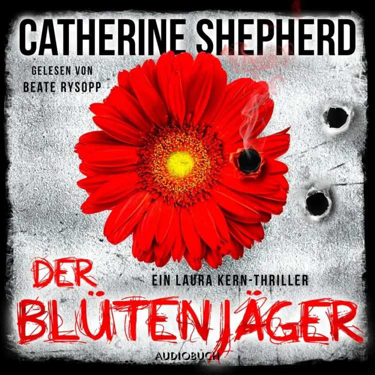 Der Blütenjäger (Ein Fall für Laura Kern 4) af Catherine Shepherd