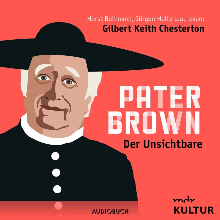 Pater Brown - Der Unsichtbare af Gilbert Keith Chesterton