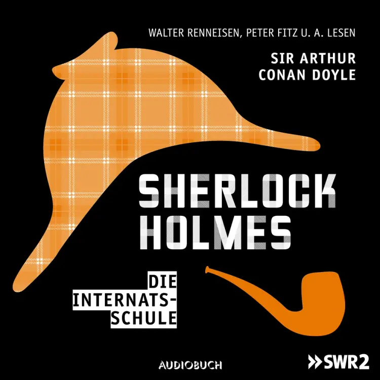 Sherlock Holmes (Teil 3) - Die Internatsschule af Sir Arthur Conan Doyle