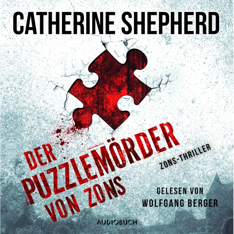 Der Puzzlemörder von Zons (Zons-Thriller 1) af Catherine Shepherd