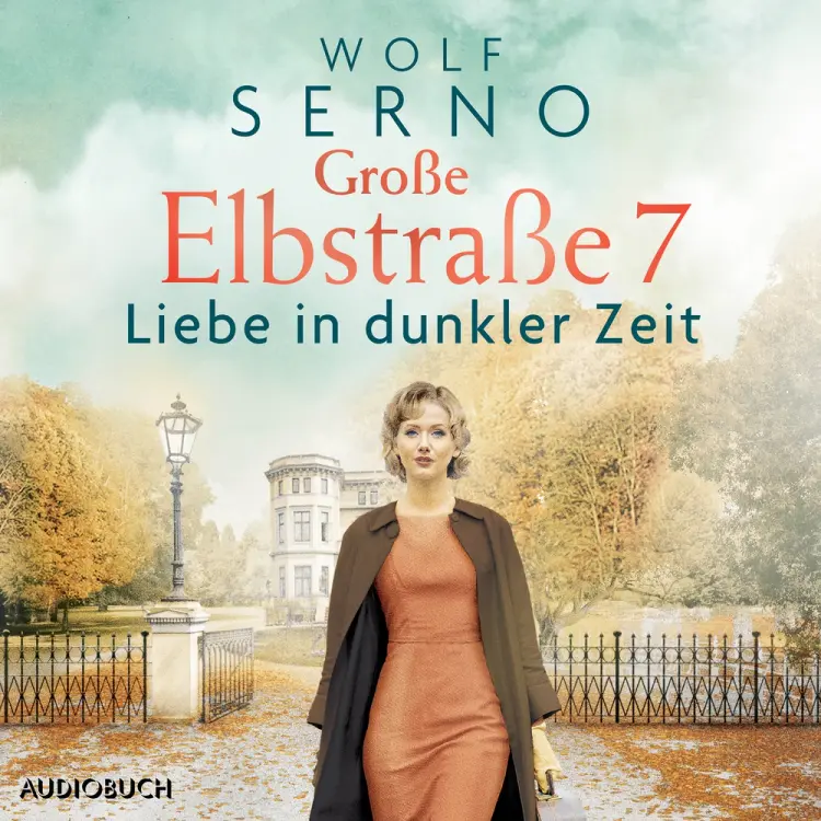 Große Elbstraße 7 (Band 2) - Liebe in dunkler Zeit af Wolf Serno