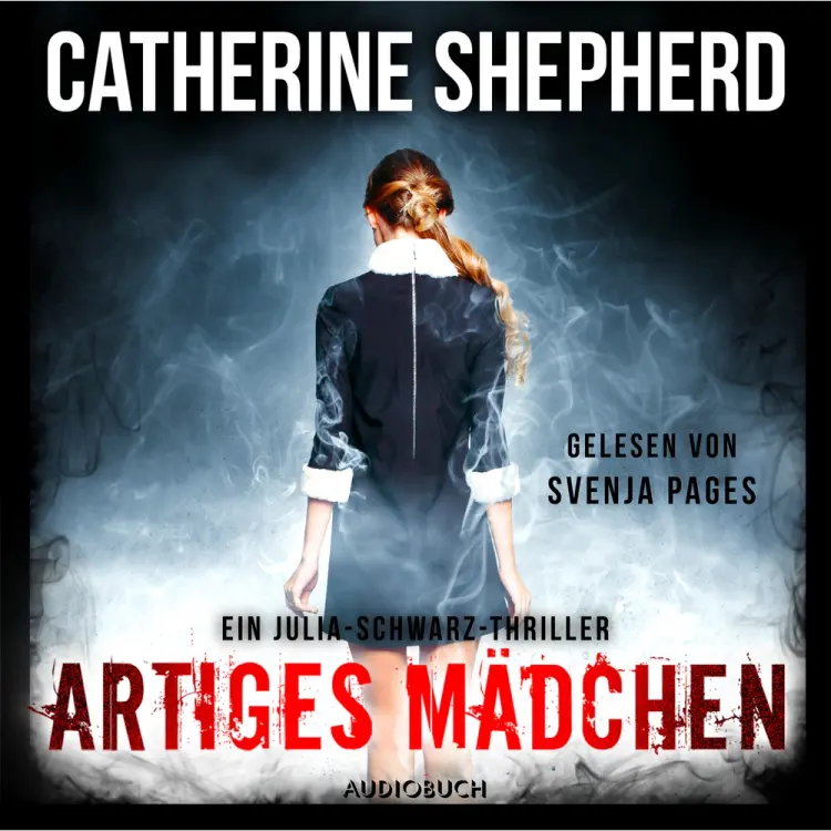 Artiges Mädchen (Ein Fall für Julia Schwarz 5) af Catherine Shepherd
