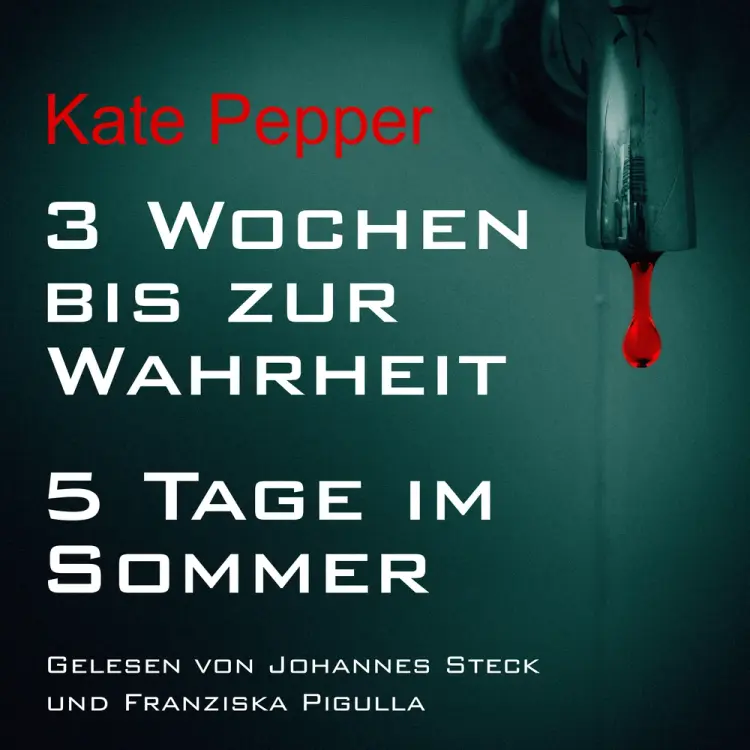 3 Wochen bis zur Wahrheit / 5 Tage im Sommer af Kate Pepper
