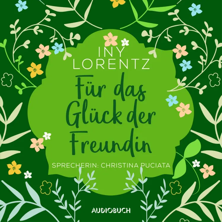 Für das Glück der Freundin af Iny Lorentz