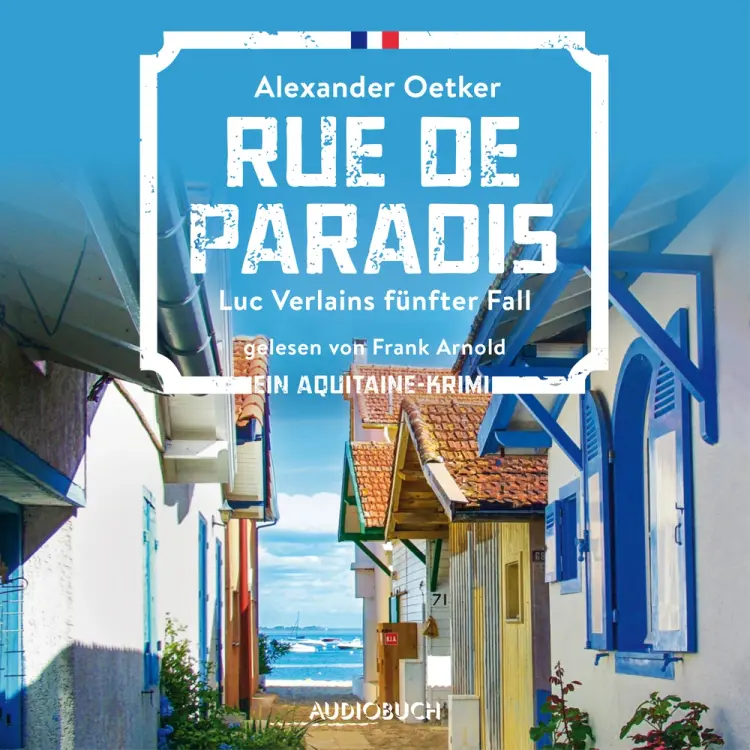 Rue de Paradis - Luc Verlains fünfter Fall (Luc Verlain 5) af Alexander Oetker