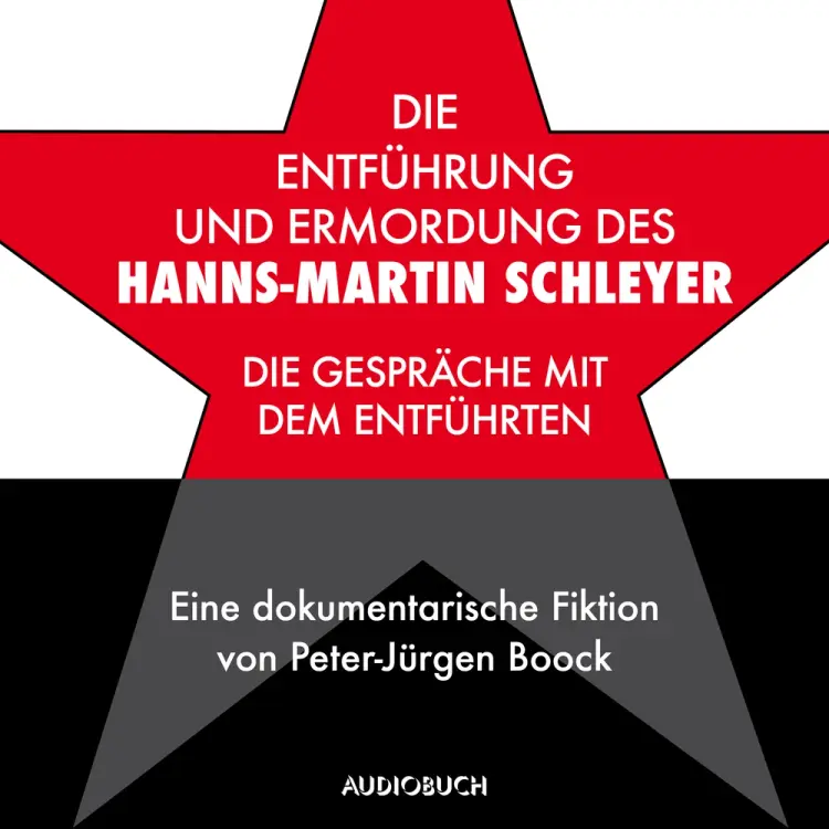 Die Entführung und Ermordung des Hanns-Martin Schleyer af Peter-Jürgen Boock