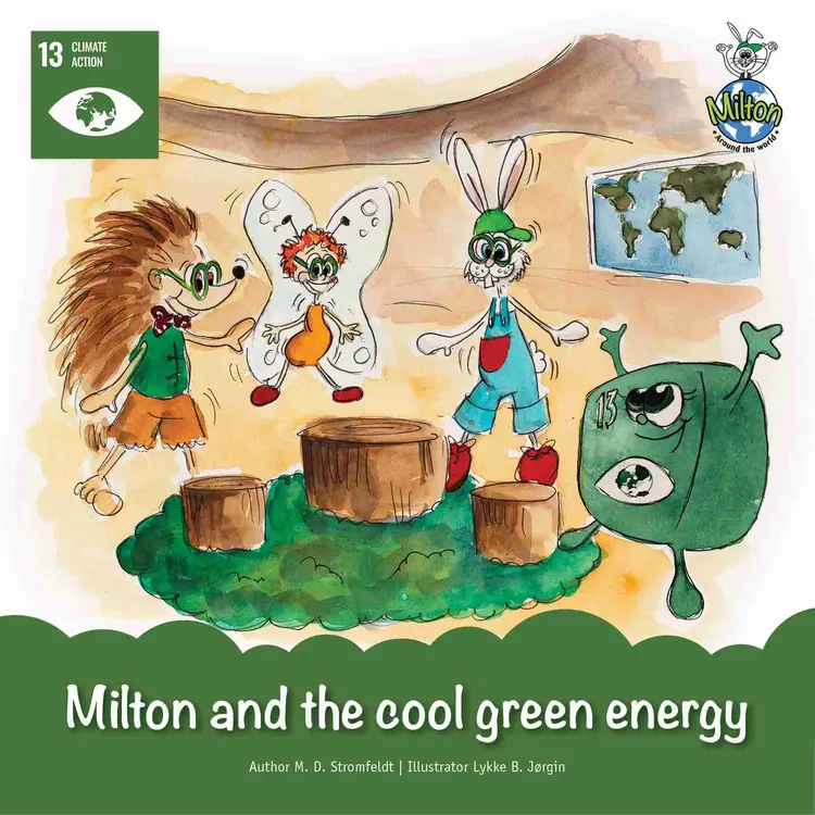 Milton and the cool green energy - M. D. Stromfeldt af M. D. Stromfeldt