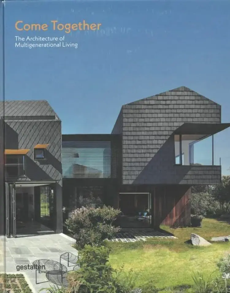 Come Together: The Architecture of Multigenerational Living af Joann Plockove