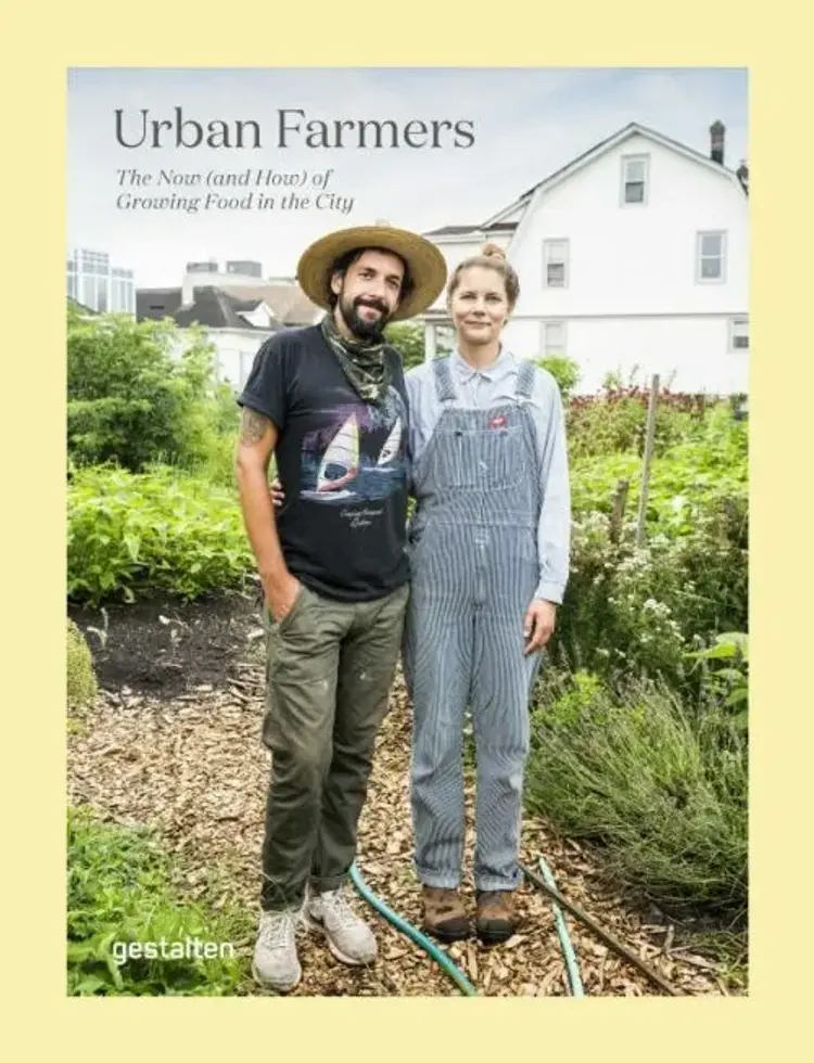 Urban Farmers: The Now (and How) of Growing Food in the City af Gestalten (ed.)