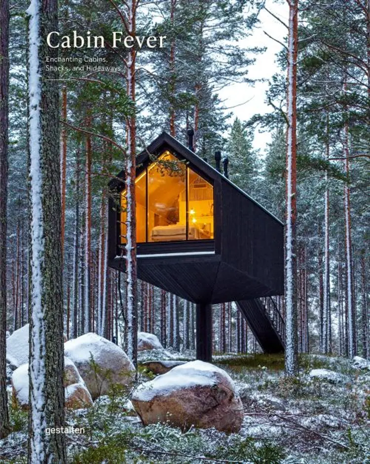 Cabin Fever: Enchanting Cabins, Shacks, and Hideaways af Gestalten