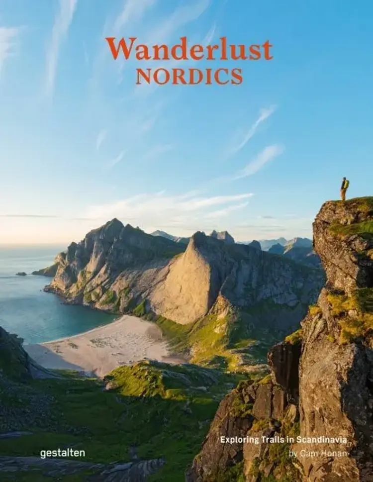Wanderlust Nordics: Exploring Trails in Scandinavia af Cam Honan