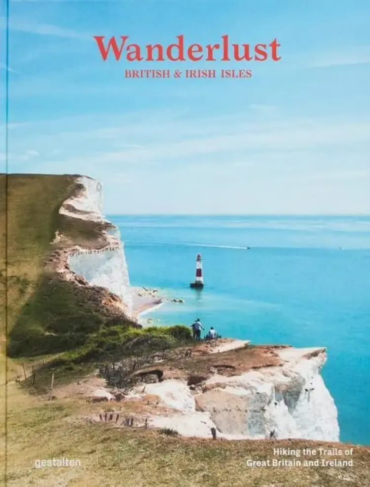 Wanderlust British & Irish Isles: Hiking the Trails of Great Britain and Ireland af Gestalten