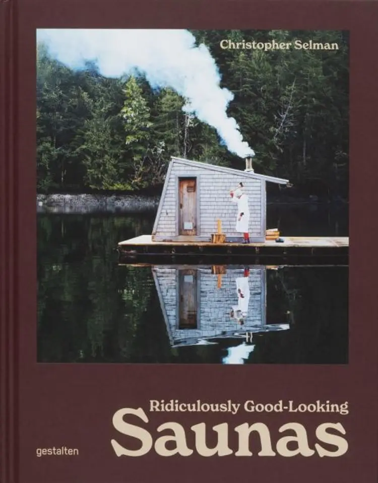 Ridiculously Good-Looking Saunas af Christopher Selman