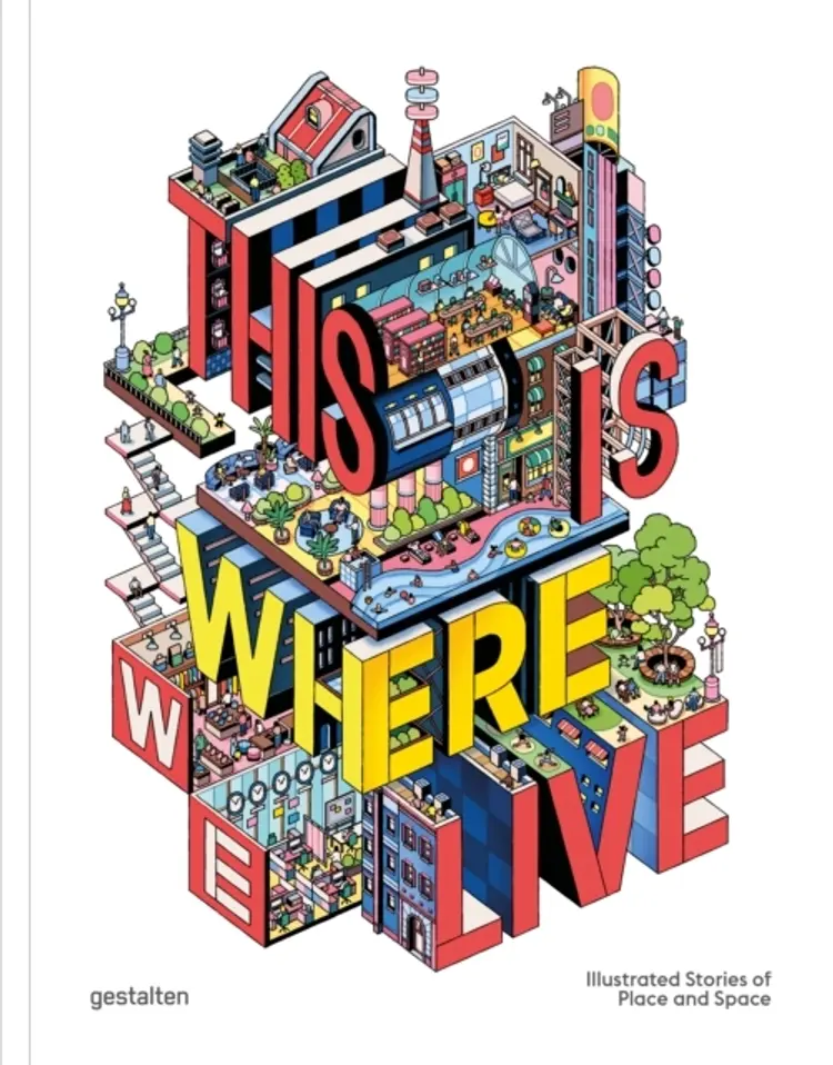 This Is Where We Live: Illustrated Stories of Place and Space af Antonis Antoniou