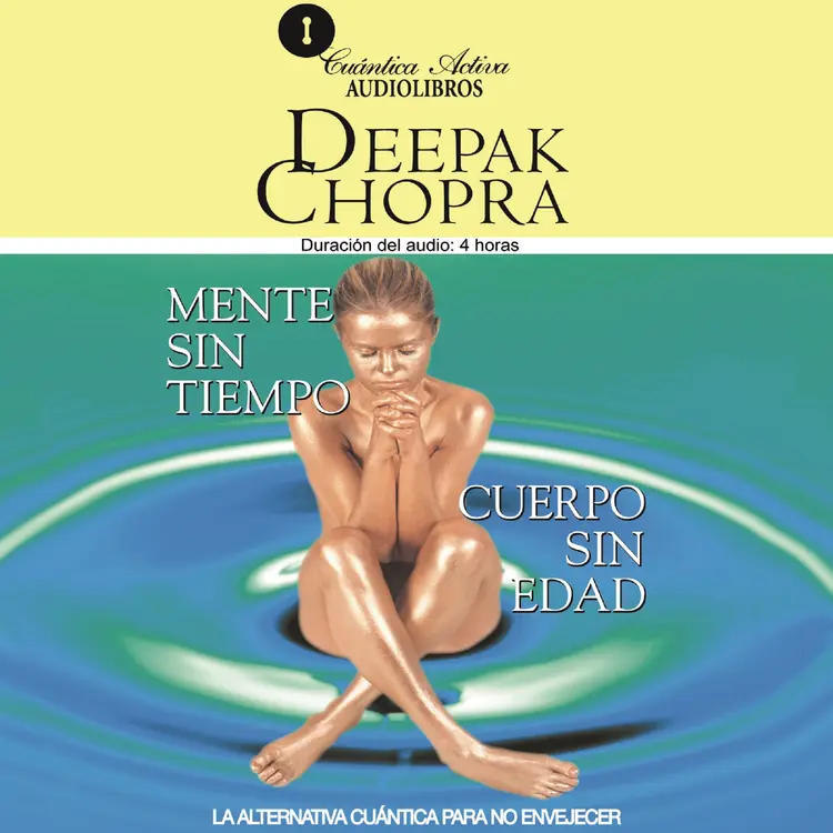 Mente sin tiempo, cuerpo sin edad af Deepak Chopra