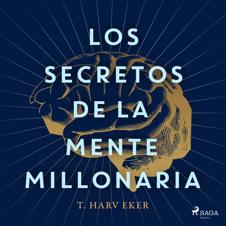 Los secretos de la mente millonaria af T. Harv Eker