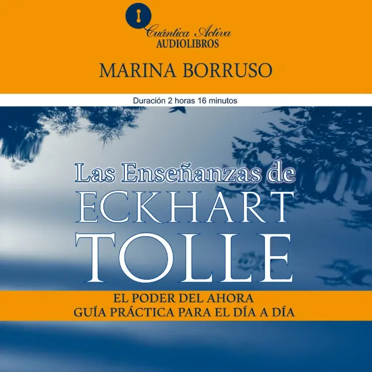Las enseñanzas de Eckhart Tolle af Marina Borruso