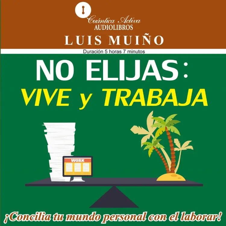 No elijas, vive y trabaja af Luis Muiño