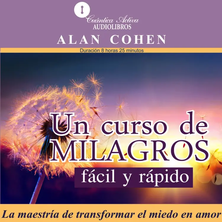 Un curso de milagros fácil y rápido af Alan Cohen