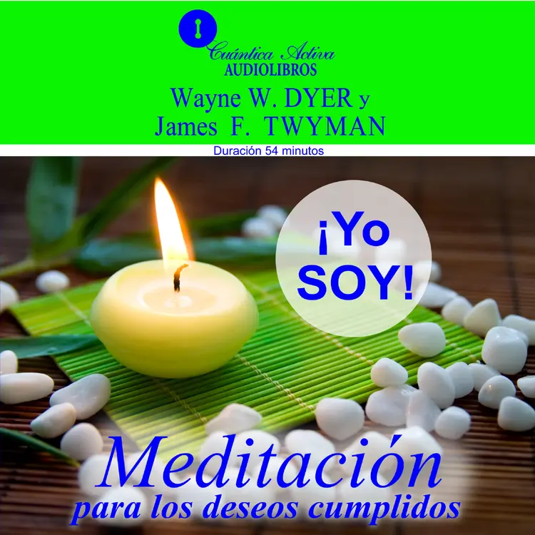 Yo soy. Meditación para los deseos cumplidos af Dr. Wayne W. Dyer
