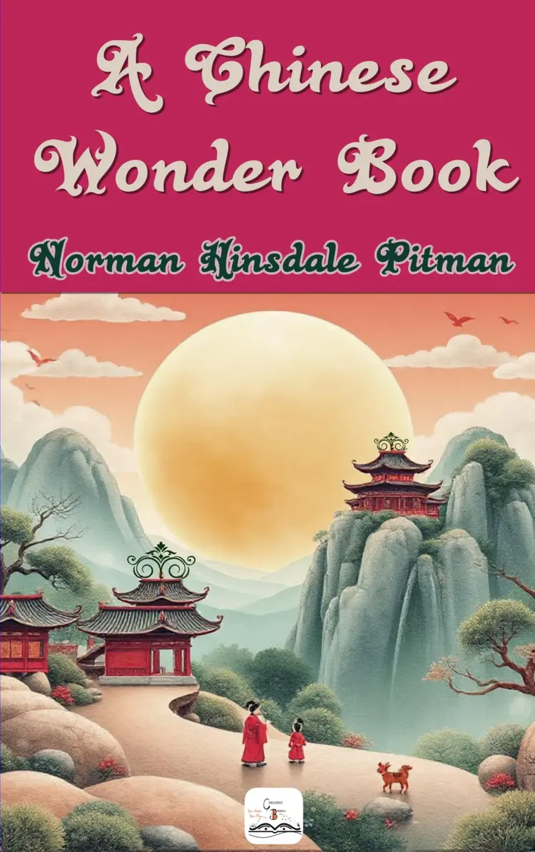 A Chinese Wonder Book af Norman Hinsdale Pitman