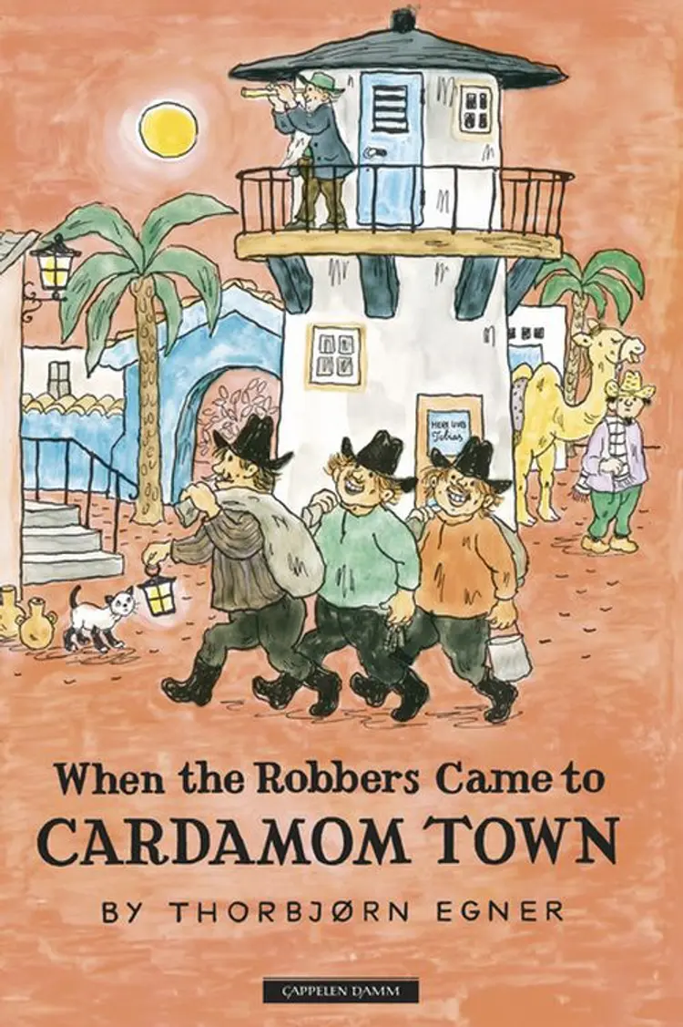 When the robbers came to Cardamom Town af Thorbjørn Egner