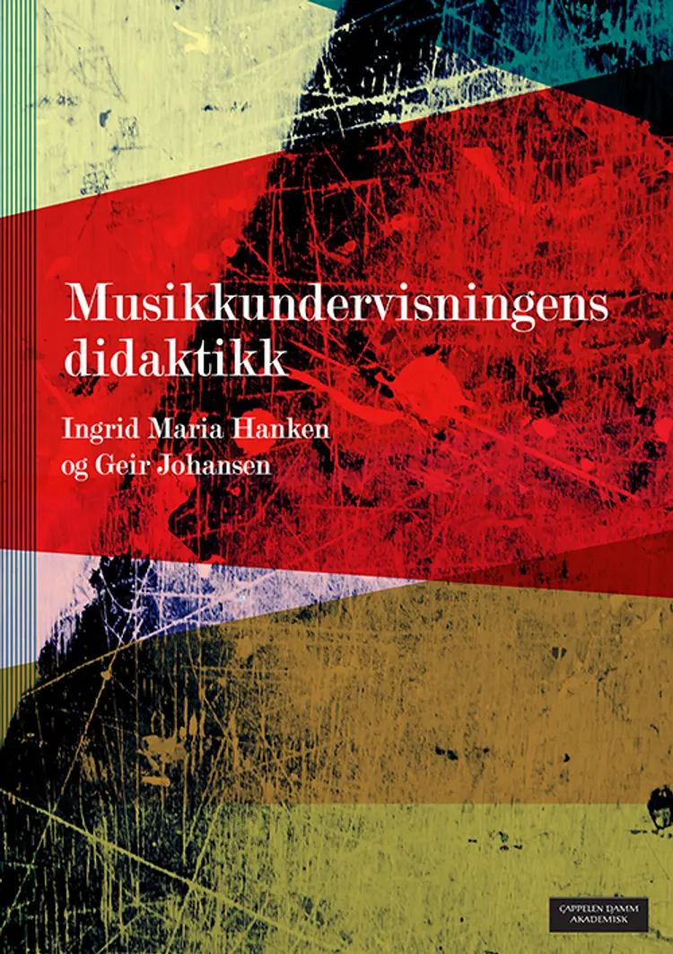 Musikkundervisningens didaktikk af Ingrid Maria Hanken