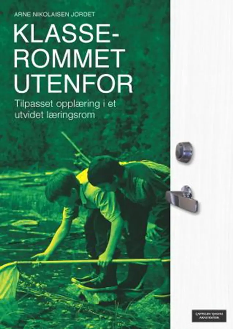 Klasserommet utenfor : tilpasset opplæring i et utvidet læringsrom af Arne Nikolaisen Jordet