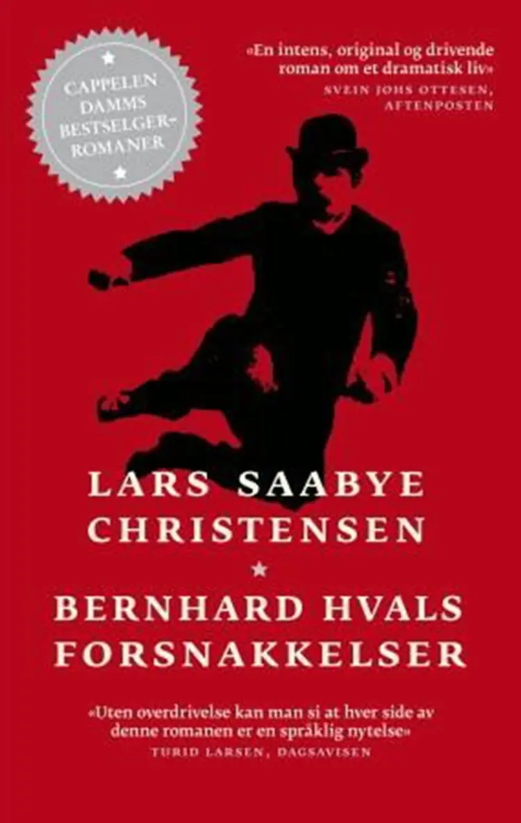 Bernhard Hvals forsnakkelser : roman - Lars Saabye Christensen af Lars Saabye Christensen