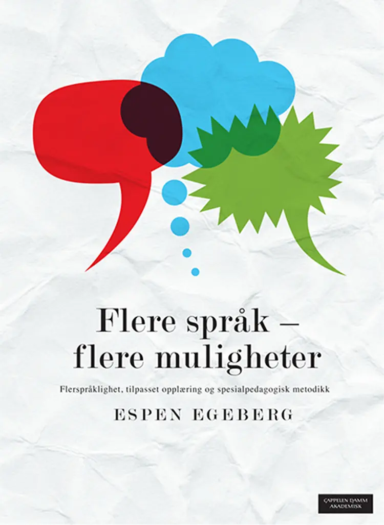 Flere språk - flere muligheter : flerspråklighet, tilpasset opplæring og spesialpedagogisk metodikk af Espen Egeberg
