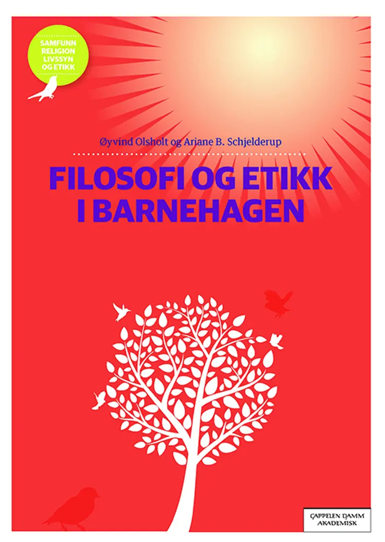 Filosofi og etikk i barnehagen af Øyvind Olsholt