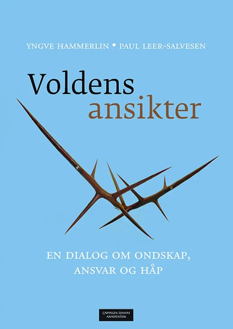 Voldens ansikter : en dialog om ondskap, ansvar og håp - Yngve Hammerlin, Paul Leer-Salvesen af Yngve Hammerlin