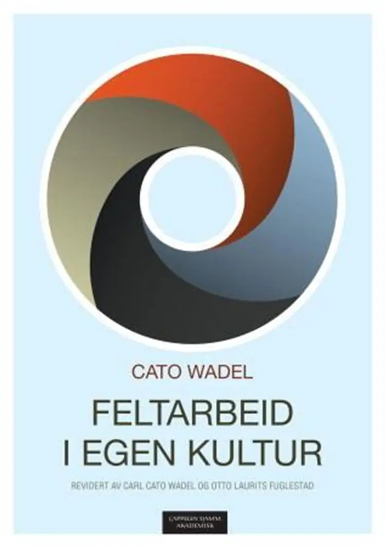 Feltarbeid i egen kultur af Cato Wadel